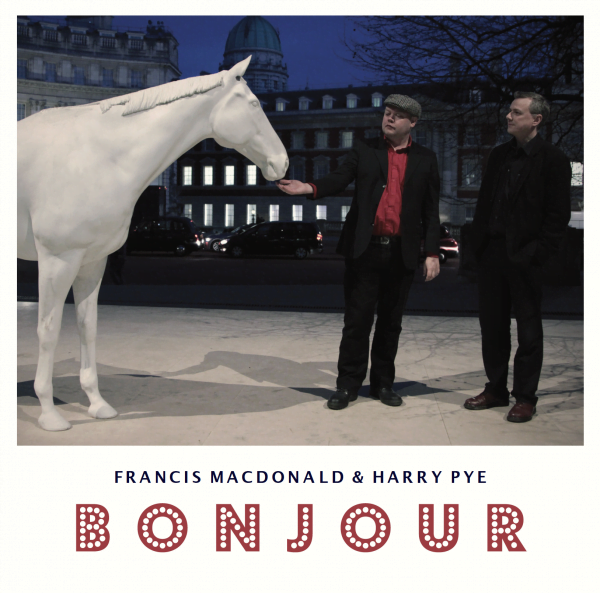 Francis Macdonald & Harry Pye - Bonjour LP - Image 1