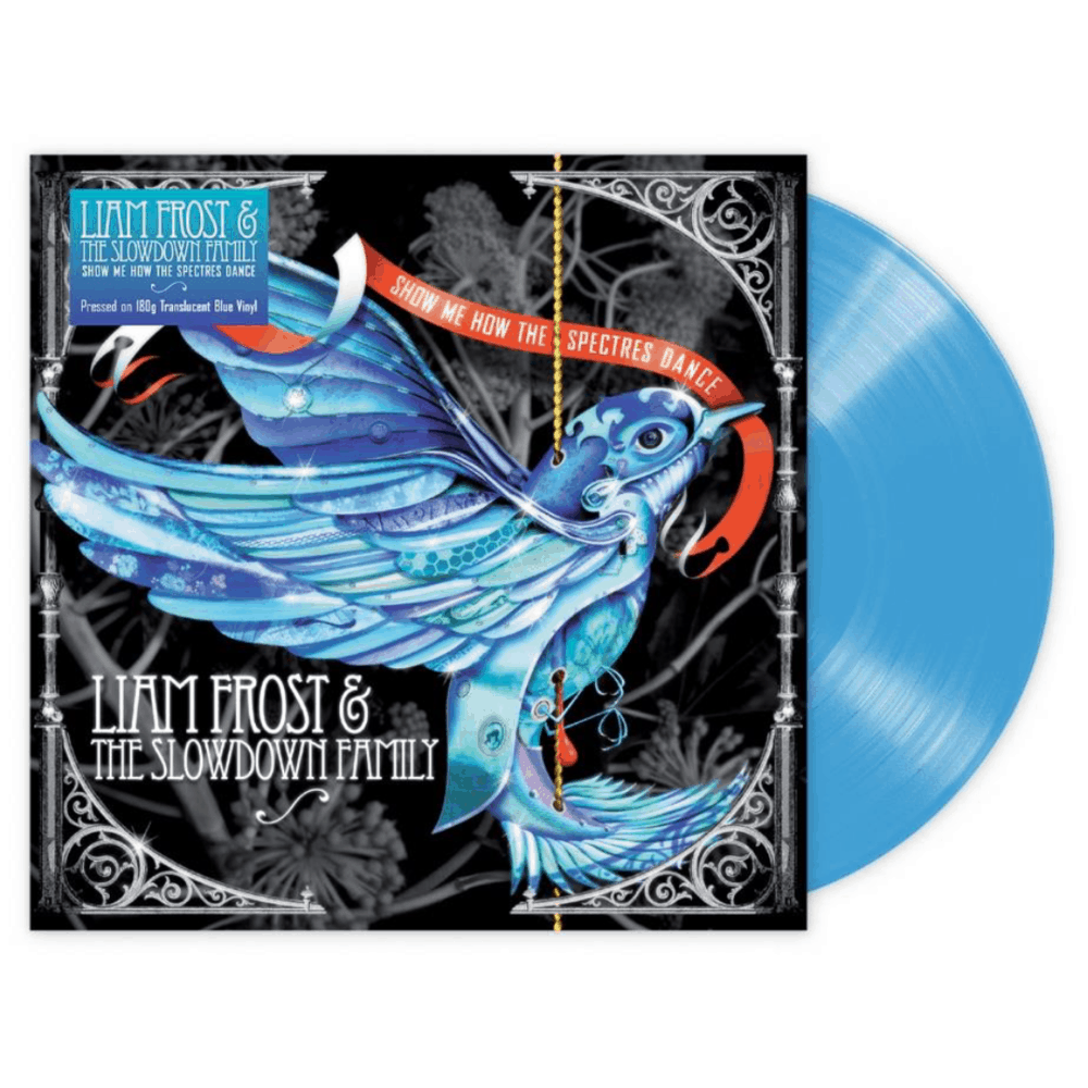 Liam Frost & The Slowdown Family - Show Me How The Spectres Dance Blue Heavyweight Vinyl - Image 1