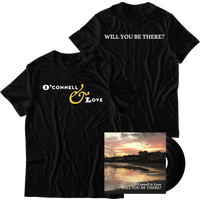 O'Connell & Love - Will You Be There? Vinyl and Black T-Shirt Bundle
